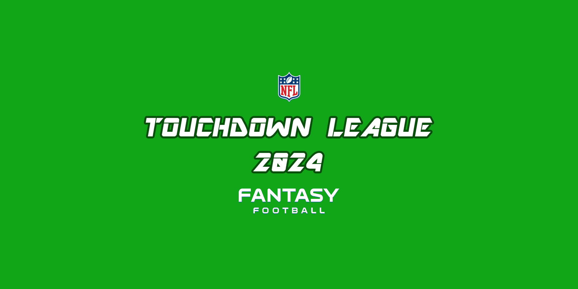 Touchdown Fantasy Football League 2024